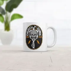 Crazy Dog Deadly Dink Mug Funny Sarcastic Pickleball Graphic Novelty Cup-11oz