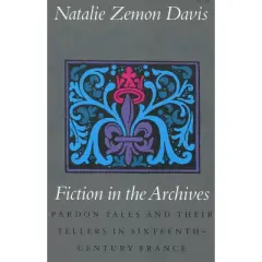 Fiction in the Archives - by  Natalie Zemon Davis (Paperback)