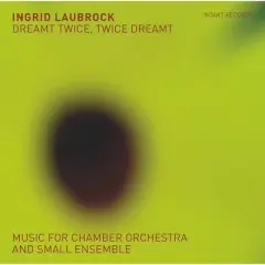 Laubrock - Dreamt Twice / Twice Dreamt (CD)
