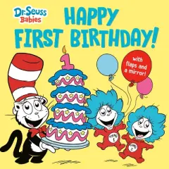 Happy First Birthday! with Dr. Seuss Babies - by Random House (Board Book)
