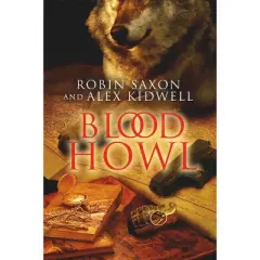 Blood Howl - (Sanguis Noctis) by  Alex Kidwell & Robin Saxon (Paperback)