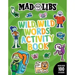 Mad Libs Wild, Wild Words Activity Book - (Mad Libs Workbooks) by  Gabriella Degennaro & Mad Libs (Paperback)