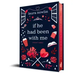 If He Had Been with Me (Collector's Edition) - by  Laura Nowlin (Hardcover)