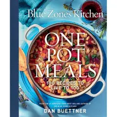 The Blue Zones Kitchen One Pot Meals - by  Dan Buettner (Hardcover)
