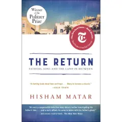 The Return (Pulitzer Prize Winner) - by  Hisham Matar (Paperback)
