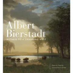 Albert Bierstadt - (The Charles M. Russell Center Art and Photography of the American West) by  Peter H Hassrick (Hardcover)