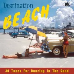 Various Artists - Destination Beach: 30 Tunes For Dancing In The Sand (Various Artists) (CD)