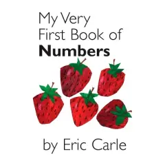 My Very First Book of Numbers - by Eric Carle (Board Book)