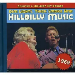Dim Lights Thick Smoke & Hillbilly - Country & Western Hit Parade 1969 / Various (CD)