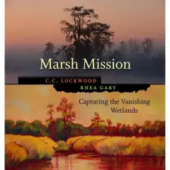 Marsh Mission - (Library of Southern Civilization) by  Rhea Gary (Hardcover)