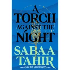 A Torch Against the Night - (Ember in the Ashes) by  Sabaa Tahir (Paperback)
