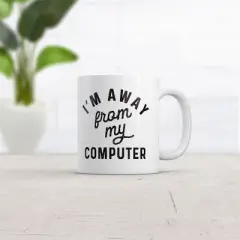 Crazy Dog Im Away From My Computer Mug Funny Coffee Lovers Work From Home Joke Cup-11oz