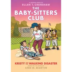 Kristy and the Walking Disaster: A Graphic Novel (the Baby-Sitters Club #16) - (Baby-Sitters Club Graphix) by Ann M Martin