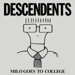 Descendents - Milo Goes to College