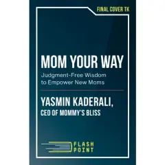Mom Your Way - by  Yasmin Kaderali (Paperback)