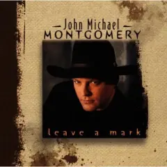 John Michael Montgomery - Leave a Mark (CD)