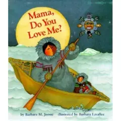 Mama, Do You Love Me? - (Mama Do You Love Me) by Barbara Joosse
