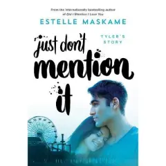 Just Don'T Mention It - By Estelle Maskame ( Paperback )