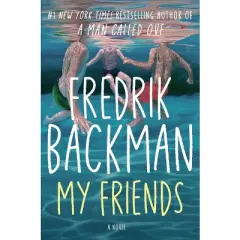 My Friends - by  Fredrik Backman (Hardcover)