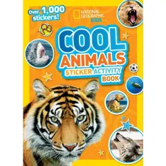 Cool Animals Sticker Activity Book - (Ngk Sticker Activity Books) by  National Geographic Kids (Mixed Media Product)