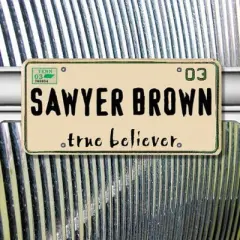 Sawyer Brown - True Believer (CD)