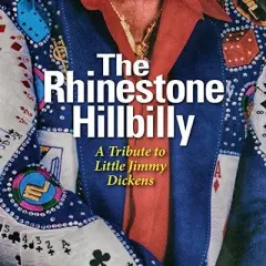Various Artists - The Rhinestone Hillbilly: A Tribute To Little Jimmy Dickens (CD)