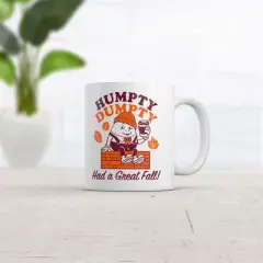 Crazy Dog Humpty Dumpty Had A Great Fall Mug Funny Sarcastic Graphic Coffee Cup-11oz