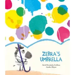 Zebra's Umbrella - by  David Hern&aacute;ndez Sevillano (Hardcover)