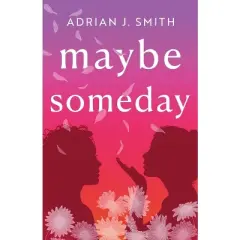 Maybe Someday - by  Adrian J Smith (Paperback)
