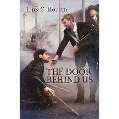 The Door Behind Us - by  John C Houser (Paperback)