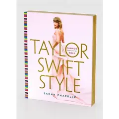 Taylor Swift Style - by  Sarah Chapelle (Hardcover)