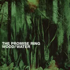 The Promise Ring - Wood/water (Vinyl)