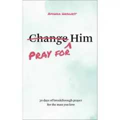 Pray for Him - by  Amanda Hayhurst (Paperback)