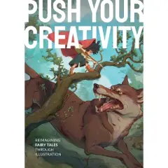 Push Your Creativity - by  3dtotal Publishing (Hardcover)
