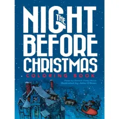 The Night Before Christmas Coloring Book - (Dover Christmas Coloring Books) 81st Edition by  Clement C Moore (Paperback)