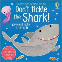 Don't Tickle the Shark! - (Touchy-Feely Sound Books) by  Sam Taplin (Board Book)