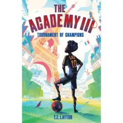 The Academy III: Tournament of Champions - by T Z Layton