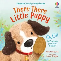 There There Little Puppy - (Usborne Touchy Feely Books) by  Anna Milbourne (Board Book)