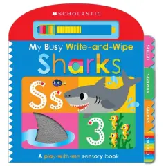 My Busy Write-And-Wipe: Sharks (Scholastic Early Learners) - by  Scholastic Early Scholastic Early Learners (Hardcover)