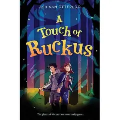 A Touch of Ruckus - by  Ash Van Otterloo (Hardcover)