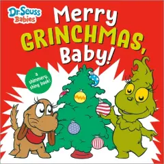 Merry Grinchmas, Baby! with Dr. Seuss Babies - (Dr. Seuss Babies Board Books) by  Random House (Board Book)