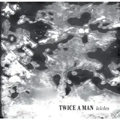 Twice a Man - Icicles (CD)