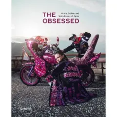The Obsessed - by  Gestalten & Irwin Wong (Hardcover)