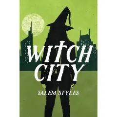 Witch City - (Witch City Hexology) by Salem Styles