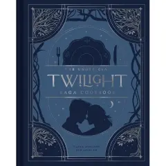 The Unofficial Twilight Saga Cookbook - by  Kayla Ruhland & Kim Laidlaw (Hardcover)