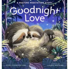 Goodnight Love - by  Sumi Loundon Kim (Hardcover)
