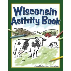 Wisconsin Activity Book - (Color and Learn) by  Paula Ellis (Paperback)