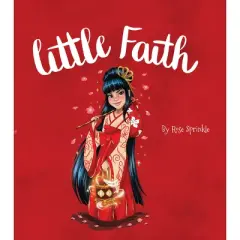 Little Faith - (Little Virtues) by Rose Sprinkle