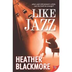 Like Jazz - by  Heather Blackmore (Paperback)