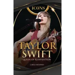 Taylor Swift - (Icons) by  Carla Mooney (Paperback)